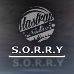 S.O.R.R.Y