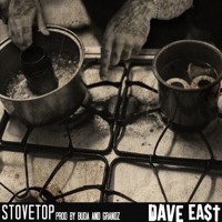 Dave East - Stove Top