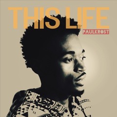 Paulkrost - This Life