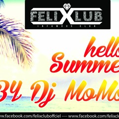 FELIX CLUB - SUMMER MIX BY DJ MOMO FES