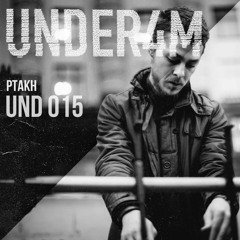 UND 015 - Under4m Podcast - Ptakh