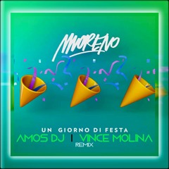 MORENO - Un Giorno Di Festa (Amos Dj & Vince Molina Remix)