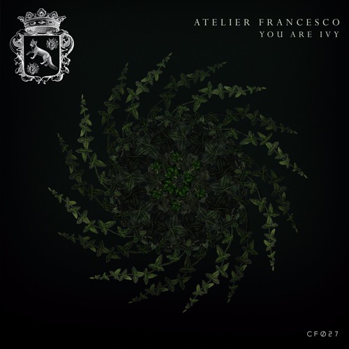 CF027 - Atelier Francesco - You Are Ivy (Original Mix) - Snippet
