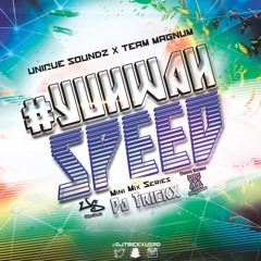 #YuhWahSpeed Episode 2 - @DjTrickxUSPD