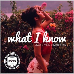 JØD & MEID - What I Know (feat. Maki Flow)