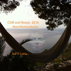 Chill out House 2016 (Sol y Luna)