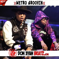 DON XYAN BEATZ - METRO GROOVIN [Future x Metro Boomin type beat]