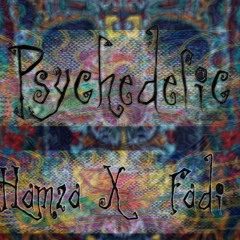 Psychedelic- Hamza x Fadi