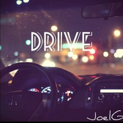 JoelG- Drive ( Prod By Monir )