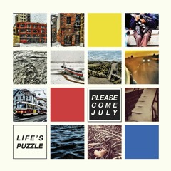 01- Please Come July - Life´s Puzzle - A Lot Of Things
