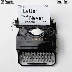 The Letter That Never Made It (Prod. by Accent Beats)