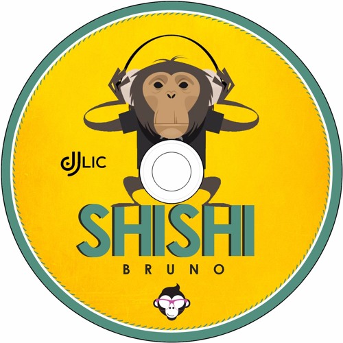 Dj Lic - ShiShi Bruno Set