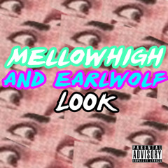 Mellowhigh - Look