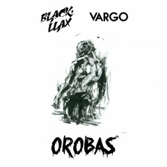 Blackllax & Vargo - Orobas (IM Remix)