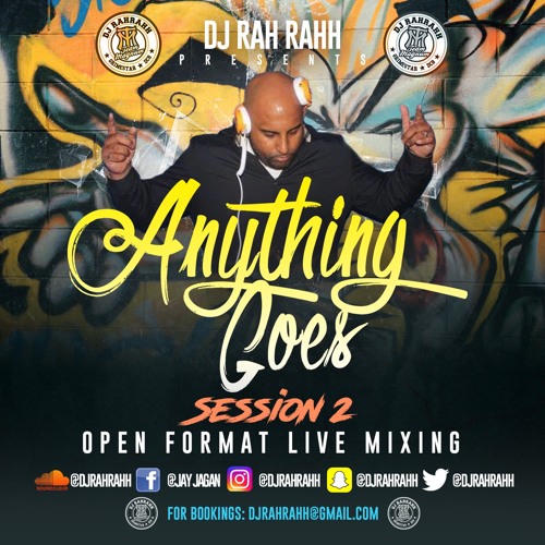 Stream DJ RaH RahH - Anything Goes Session 2 by djrahrahh | Listen ...