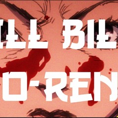 O-REN (KILL BILL)
