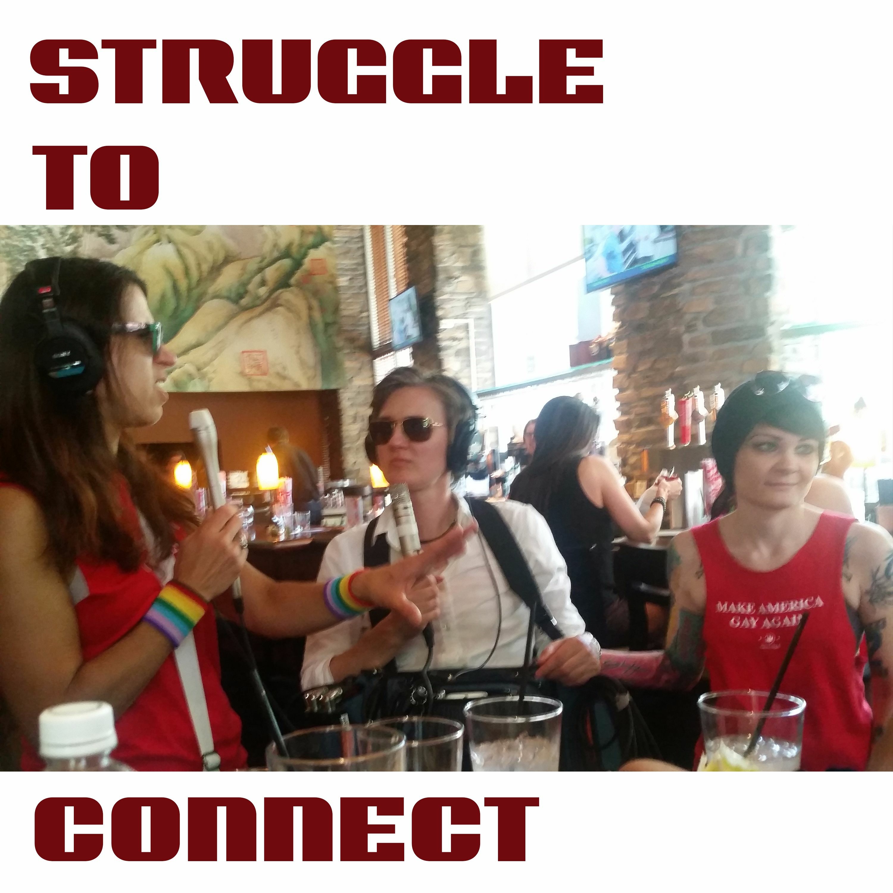 Struggle to Connect