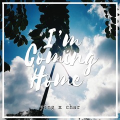I'm Coming Home (Rap Experiment - With Ying)