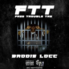 FTT - BrodieLoc ft. EC & Saucie P