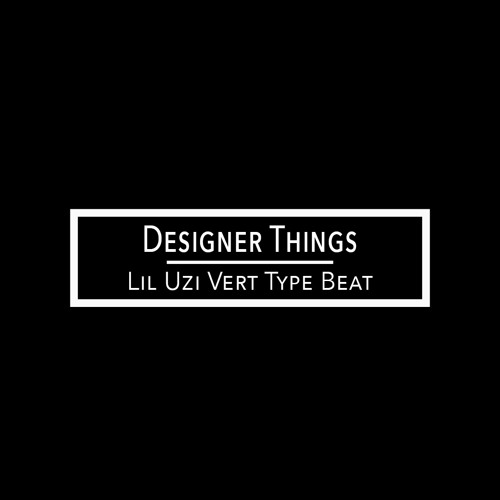 Lil Uzi Vert Type Beat / Designer Things