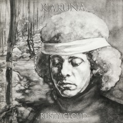 Rusty Cloud - Karuna (Reissue)