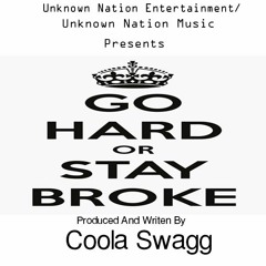 Go Hard Or Stay Broke