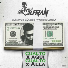 El Mayor Clasico Ft. Cosculluela - Cualto X Aqui Cualto X Alla - INTRO 96 Bpm (DJ WILFRAN)