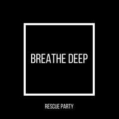 Breathe Deep - Original