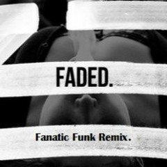ZHU - Faded (Fanatic Funk Remix)