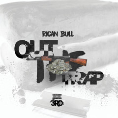 Out Da Trap - Rican Bull