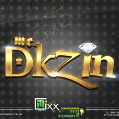 MC Dkzin - Na Treta da Rua 12  DJ's - K.Martins , 2R Único Feat DJ Maliban