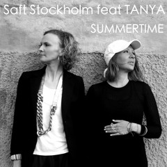Saft Stockholm feat TANYA - Summertime