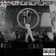 Nipsey Hussle "Ain't Hard Enough" Ft Mozzy (Produced by Mike&Keys and Tariq Beats)