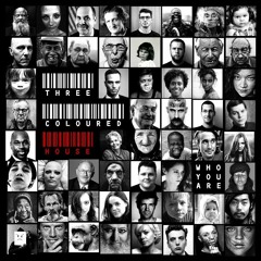 Three Coloured House - "Who you are" - Full Album