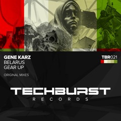 Gene Karz - Gear Up (Original Mix) [Techburst Records] PREVIEW