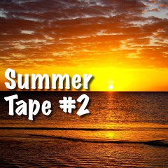 SummerTape #2