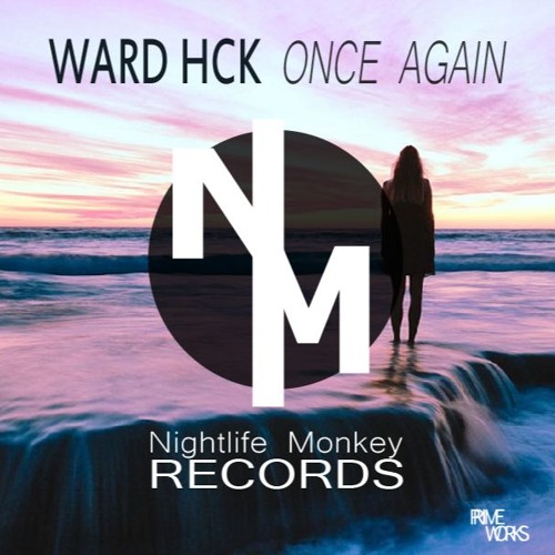 Ward Hck - Once Again (Original Mix)