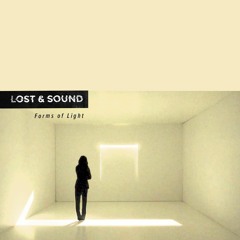 Lost & Sound - Forms Of Light