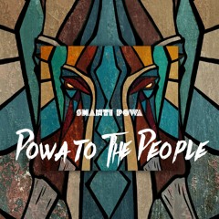 Shanti Powa - Powa to the People (Peaceful Warriors 2016)