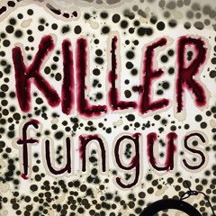 Microbe Talk Extra: Killer Fungus