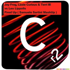 Jay Frog, Lizzie Curious & Terri B! vs Leo Lippolis - Fired Up (Samuele Sartini MashUp)