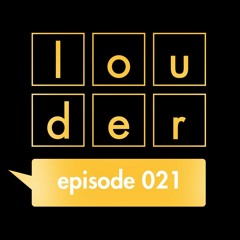 the prophet - louder episode 021