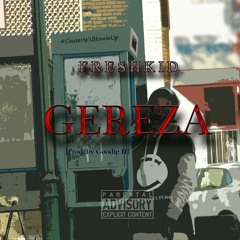 Gereza (prod By Goodie 2)