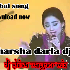 HARSHA DARLA ( DUBAI SONG ) MIX BY SHIVA VANGOOR