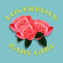 LOVERBOYS - BABY GIRL (PROD. BY KIMA & LO-FI LE-VI)