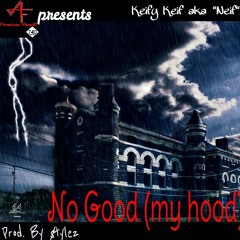 NO GOOD (my hood)