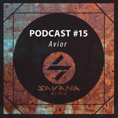 savana Podcast #15 by * Avior *