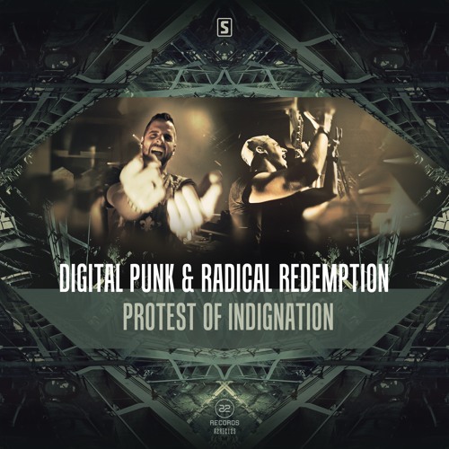 Digital Punk & Radical Redemption - Protest Of Indignation [out now]