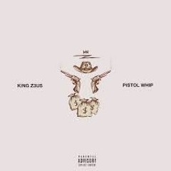 KING Z3US - Pistol Whip