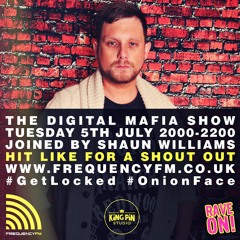 Frequency FM - The Digital Mafia Show 012 (Shaun Williams Guest Mix)